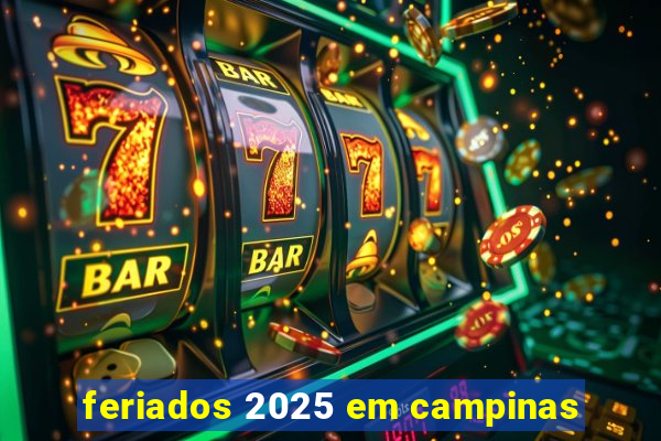 feriados 2025 em campinas